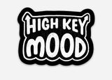 High Key Mood sticker - Thee Sticker God