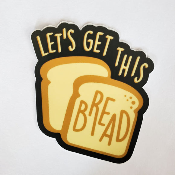 Lets Get This Bread. 2 slices of bread. sticker