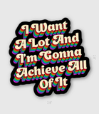 I Want A Lot motivational quote sticker - Thee Sticker God