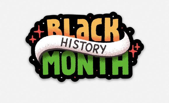 Black History Month sticker - Thee Sticker God